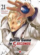 Couverture du livre « Battle game in 5 seconds Tome 21 » de Kashiwa Miyako et Saizo Harawata aux éditions Bamboo