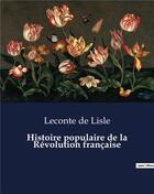 Couverture du livre « Histoire populaire de la Révolution française » de De Lisle Leconte aux éditions Culturea