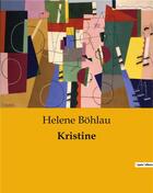 Couverture du livre « Kristine » de Helene Bohlau aux éditions Culturea