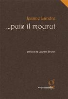 Couverture du livre « ... puis il mourut » de Landre/Brunet aux éditions Vagamundo