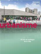 Couverture du livre « Urbanisme hs n 62 40 ans de politique de la ville - avril 2018 » de  aux éditions Revue Urbanisme