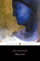 Couverture du livre « What is Art » de Leo Tolstoy aux éditions Penguin Books Ltd Digital