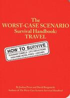 Couverture du livre « Worst-case scenario travel handbook » de Joshua Piven aux éditions Chronicle Books