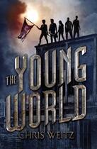 Couverture du livre « The Young World » de Chris Weitz aux éditions Little Brown Book Group Digital