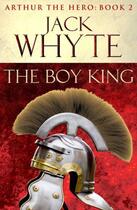 Couverture du livre « The Boy King » de Jack Whyte aux éditions Epagine