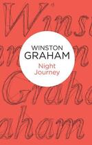 Couverture du livre « Night Journey (Bello) » de Winston Graham aux éditions Pan Macmillan