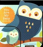 Couverture du livre « WOODLAND - YOU ARE MY BABY » de Lorena Siminovich aux éditions Chronicle Books