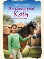 Couverture du livre « Un poney pour Katy t.2 ; une ponette en or » de Victoria Eveleigh aux éditions Hachette Romans