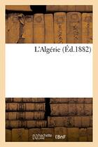 Couverture du livre « L'algerie » de Fallet C. aux éditions Hachette Bnf