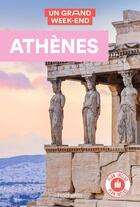 Couverture du livre « Un grand week-end : Athènes » de Collectif Hachette aux éditions Hachette Tourisme