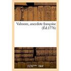 Couverture du livre « Valmore, anecdote francoise » de Loaisel De Treogate aux éditions Hachette Bnf