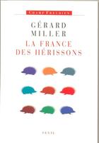 Couverture du livre « La France des hérissons » de Gerard Miller aux éditions Seuil