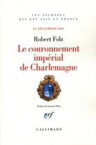 Couverture du livre « Le couronnement impérial de Charlemagne (25 décembre 800) » de Robert Folz aux éditions Gallimard