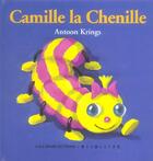 Couverture du livre « Camille la chenille » de Antoon Krings aux éditions Gallimard-jeunesse