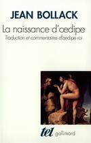 Couverture du livre « La naissance d'Oedipe » de Jean Bollack aux éditions Gallimard