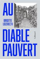 Couverture du livre « Au diable Pauvert » de Brigitte Lozerec'H aux éditions Gallimard