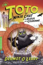 Couverture du livre « Toto Ninja chat et les bijoux de la couronne » de Dermot O'Leary aux éditions Gallimard-jeunesse