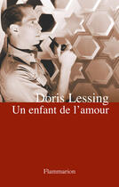 Couverture du livre « Un enfant de l'amour » de Doris Lessing aux éditions Flammarion