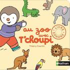 Couverture du livre « T'choupi ; au zoo avec T'choupi » de Thierry Courtin aux éditions Nathan