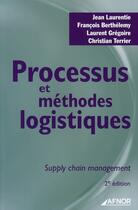 Couverture du livre « Processus et méthodes logistiques. supply chain management (2e édition) » de  aux éditions Afnor