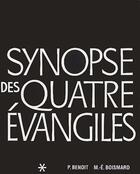 Couverture du livre « Synopse des quatre Evangiles en français - Tome 1 » de Pierre Benoit aux éditions Cerf