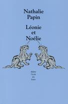 Couverture du livre « Léonie et Noélie » de Nathalie Papin aux éditions Ecole Des Loisirs