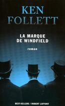 Couverture du livre « La marque de Windfield » de Ken Follett aux éditions Robert Laffont