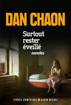 Couverture du livre « Surtout rester eveillé » de Dan Chaon aux éditions Albin Michel