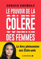 Couverture du livre « Le pouvoir de la colère des femmes » de Soraya Chemaly aux éditions Albin Michel