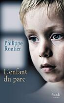 Couverture du livre « L'enfant du parc » de Philippe Routier aux éditions Stock