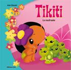 Couverture du livre « Tikiti ; la naufragée » de Jean Vincent aux éditions Lito
