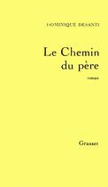 Couverture du livre « Le chemin du père » de Dominique Desanti aux éditions Grasset