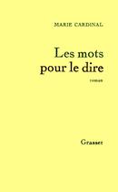 Couverture du livre « LES MOTS POUR LE DIRE » de Marie Cardinal aux éditions Grasset