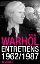 Couverture du livre « Andy warhol, entretiens » de Warhol-A aux éditions Grasset Et Fasquelle