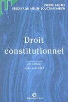 Couverture du livre « Droit Constitutionnel » de Pierre Pactet et Ferdinand Melin-Soucramanien aux éditions Armand Colin