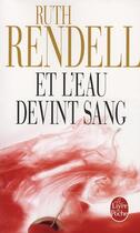 Couverture du livre « Et l'eau devint sang » de Rendell-R aux éditions Le Livre De Poche