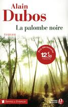 Couverture du livre « La palombe noire » de Alain Dubos aux éditions Presses De La Cite