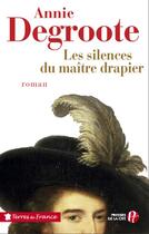 Couverture du livre « Les silences du maître drapier » de Annie Degroote aux éditions Presses De La Cite