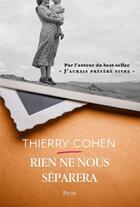 Couverture du livre « Rien ne nous séparera » de Thierry Cohen aux éditions Plon