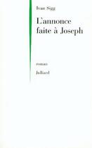 Couverture du livre « L'annonce faite à Joseph » de Ivan Sigg aux éditions Julliard