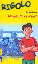 Couverture du livre « Rigolo t.37 ; maman, tu es virée » de Rachel Flynn aux éditions Pocket Jeunesse