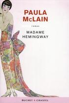 Couverture du livre « Madame Hemingway » de Paula Mclain aux éditions Buchet Chastel