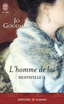 Couverture du livre « Reidsville Tome 1 ; l'homme de loi » de Jo Goodman aux éditions J'ai Lu