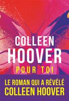 Couverture du livre « Pour toi » de Collen Hoover aux éditions J'ai Lu