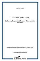 Couverture du livre « Les codes de la ville ; cultures, langues et formes d'expression urbaines » de  aux éditions L'harmattan