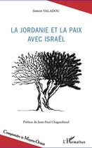 Couverture du livre « La Jordanie et la paix avec Israël » de Simon Valadou aux éditions Editions L'harmattan