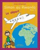 Couverture du livre « Simon au Rwanda t.1 ; le départ » de Jesko Johannsen et Voktoria Blomen aux éditions Books On Demand