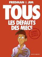 Couverture du livre « Tous les défauts des mecs » de Jim et Fredman aux éditions Vents D'ouest