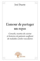 Couverture du livre « L'amour de partager un repas » de Jose Duarte aux éditions Edilivre