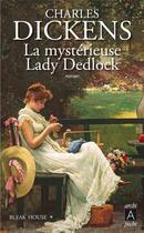 Couverture du livre « Bleak house Tome 1 : la mystérieuse Lady Dedlock » de Charles Dickens aux éditions Archipoche